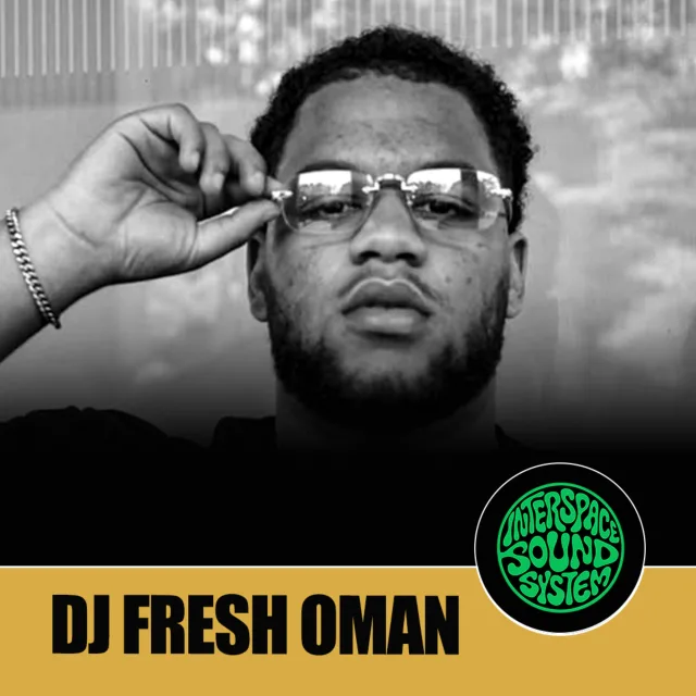 InterSpace Sound System 113: DJ Fresh Oman (DJ Mix)