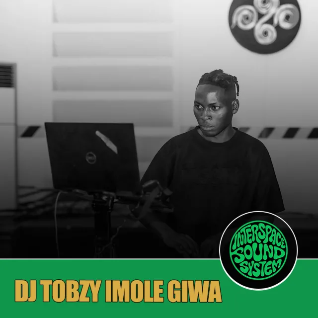 Interspace Sound System 116: DJ Tobzy Imole Giwa (DJ Mix)